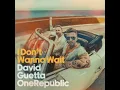David Guetta ft OneRepublic - I Don't Wanna Wait (Extended)