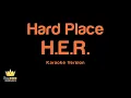 H.E.R. - Hard Place (Karaoke Version)