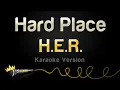 H E R - Hard Place Karaoke Version