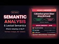 Semantic Analysis Lexical Semantics in NLP What is Meaning in Natural Language Processing