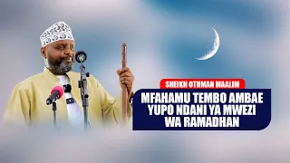 mfahamu tembo ambae yupo ndani ya mwezi wa ramadhan sheikh othman maalim