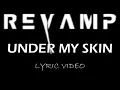 Download Lagu Revamp - Under My Skin - 2010 - Lyric Video