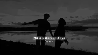 Download Dil Ko Karaar Aaya (slowed+reverb) MP3