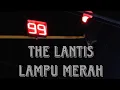 Download Lagu The Lantis - Lampu Merah ( Lirik )