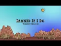 Vincent Mason - Damned If I Do (Lyrics)