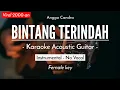 Download Lagu Bintang Terindah - Angga Candra (Karaoke | Akustik) HQ Audio