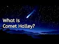What Is Halley s Comet Facts About Most Famous Comet RealFacts