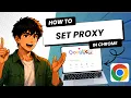 How to Set the Proxy Settings in Google Chrome Tested