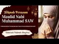 Download Lagu 🎤USTADZAH HALIMAH ALAYDRUS~ 🌺“HIKMAH MAULID NABI: OBAT PALING MUJARAB UNTUK LUKA HATI DAN KESEDIHAN\