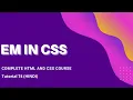 Understand em in CSS HTML AND CSS TUTORIAL 74
