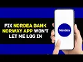 Nordea Bank Norway App Won t Let Me Log In How to Fix Nordea Bank Norway App Won t Let Me Log In