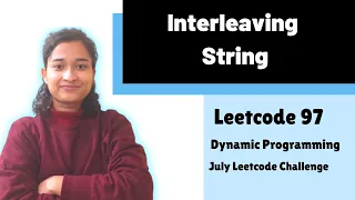 Interleaving String Leetcode 97 Dynamic Programming