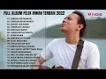 Download Lagu Felix Irwan Full Album Terbaru 2021 - Top 48 Cover Terpopuler Lagu Galau