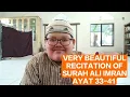 Download Lagu Very Beautiful And Emotional Recitation of surah Ali-Imran ayat 33-41..