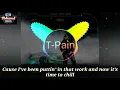 T-pain Getcha  Roll on lyrics