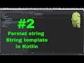 All types of string template in Kotlin - Kotlin tutorials for beginners or advanced learners