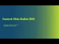 Central Ohio Builds BIG