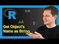 Convert Name of Data Object to Character String in R Get Variable Names deparse substitute