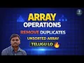 10 REMOVE DUPLICATES FROM UNSORTED ARRAY Telugu C PROGRAMMING