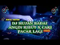 Lagu DJ HUJAN BADAI X CARI PACAR LAGI SLOW BEAT ll VIRAL TIKTOK 2021