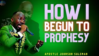 how i began to prophesy apostle johnson suleman speaks 6 keys to start prophesying