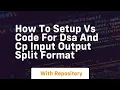 how to setup vs code for dsa and cp input output split format
