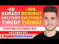 ED or ING Common English Grammar Mistakes When Using Adjectives