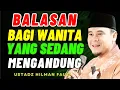 Ustadz Hilman Fauzi: BALASAN BAGI WANITA YANG SEDANG MENGANDUNG