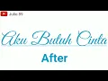 Download Lagu After - Aku Butuh Cinta (Lirik)