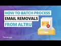 How to batch process email removals from Altru