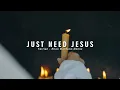 Download Lagu JUST NEED JESUS - Terrian ( Enox Mantano Remix )