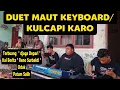 Download Lagu Viral DUET MAUT KEYBOARD X KULCAPI KARO ODAK PATAM SALIH