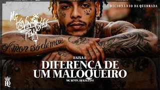 Mc Kevin - Diferença de um Maloqueiro  (Dj Kalfani)