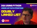 Doubly Linked List DSA using Python MySirG