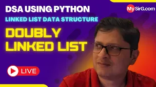 Doubly Linked List DSA using Python MySirG