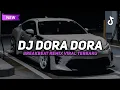 Lagu DJ DORA DORA BREAKBEAT REMIX VIRAL TIK TOK 2025 TERBARU
