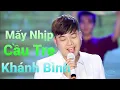 Lagu Mấy Nhịp Cầu Tre (St: Hoàng Thi Thơ) - Khánh Bình