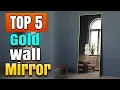 Best Gold Wall Mirror Full Length And Rectangle