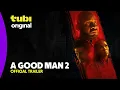 A Good Man 2 Trailer Tubi Original