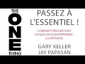 Download Lagu Passez à l’essentiel ! Gary Keller et Jay Papasan. Livre audio
