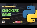 Checkers Game Python Mini Project Beginner Level Jr Eternal
