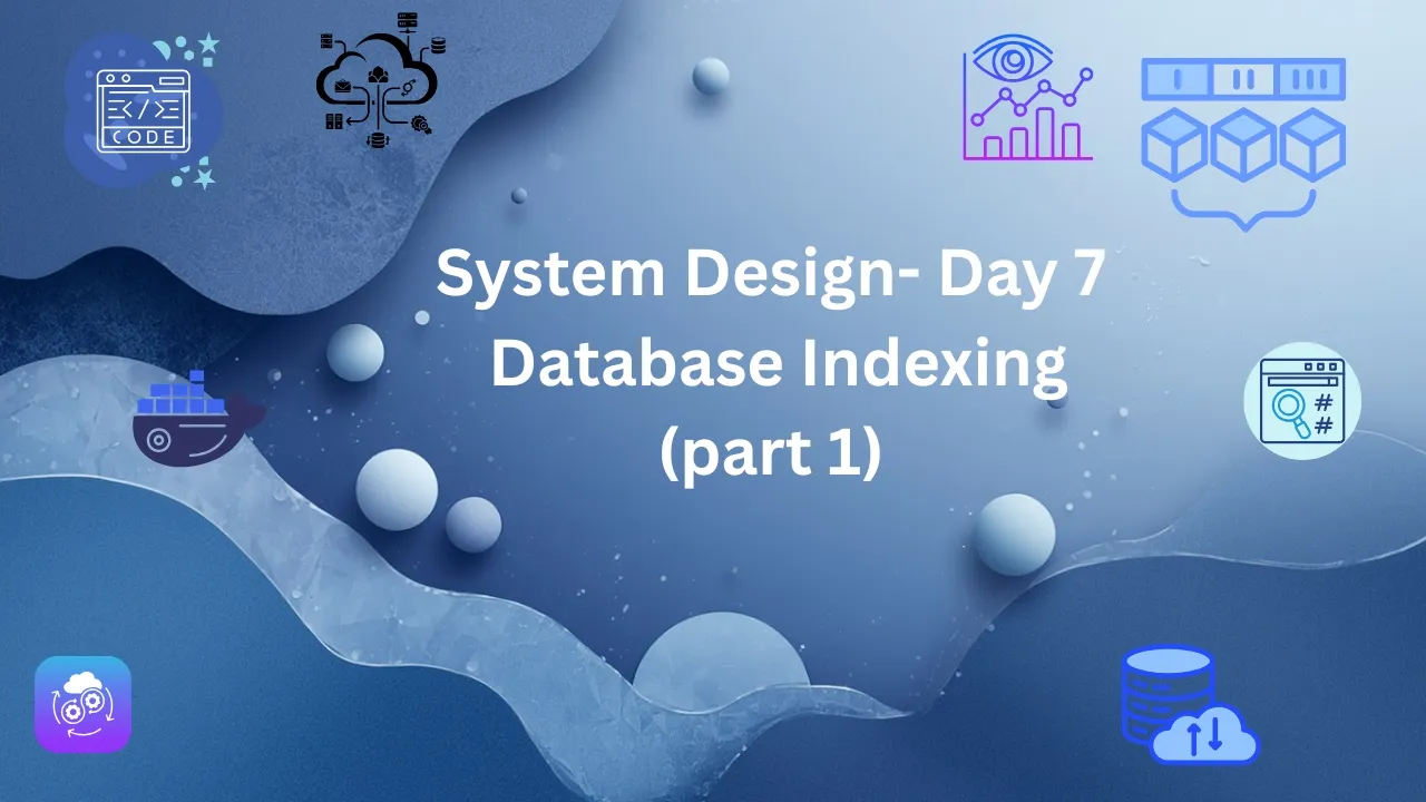 System Design Day 7: Database Indexing in Bangla (Part 1/3)