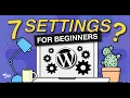 WORDPRESS Tips and Tricks FOR BEGINNERS 7 WordPress SETTINGS Every New WordPress User Should Know
