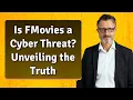 Is FMovies a Cyber Threat Unveiling the Truth