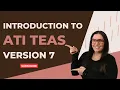 ATI TEAS Version 7 Introduction The Ultimate Resource to Get Started