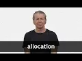How to pronounce ALLOCATION in American English