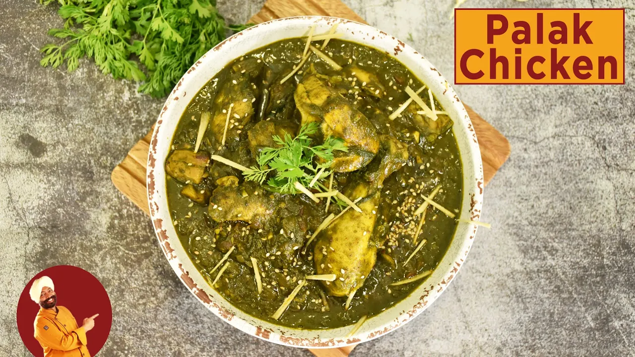 Palak Chicken            Winter Special   Chef Harpal Singh