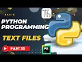 Basic Python Tutorial Part 20 CREATE READ TEXT FILES Python 2022