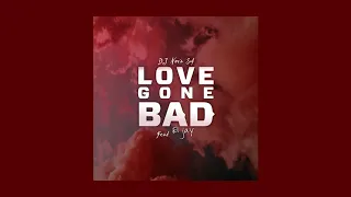 dj nova sa love gone bad feat eljay 