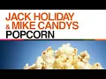 Jack Holiday & Mike Candys - Popcorn (Radio Edit)